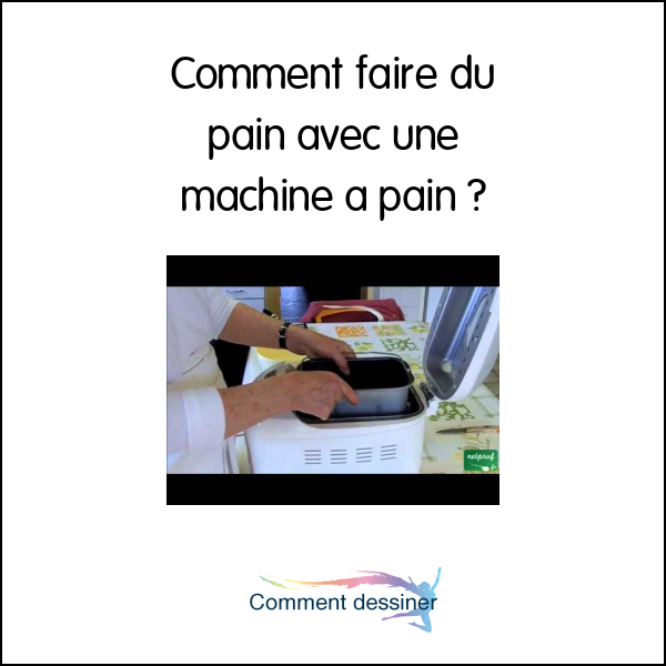 Comment faire du pain avec une machine à pain